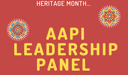 AAPI Leadership Panel for May's Asian American and Pacific Islander Heritage Month