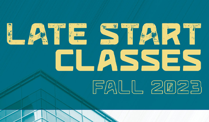 Fall 2023 Late Start Classes - 14 weeks session